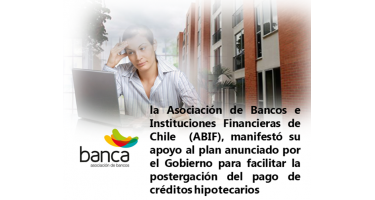 - Las reprogramaciones de cuotas de crédito efectuadas por la Banca a los deudores de crédito hipotecario, han permitido postergar cuotas hipotecarias a 314 mil clientes, lo que equivale a casi un tercio del universo total para este producto